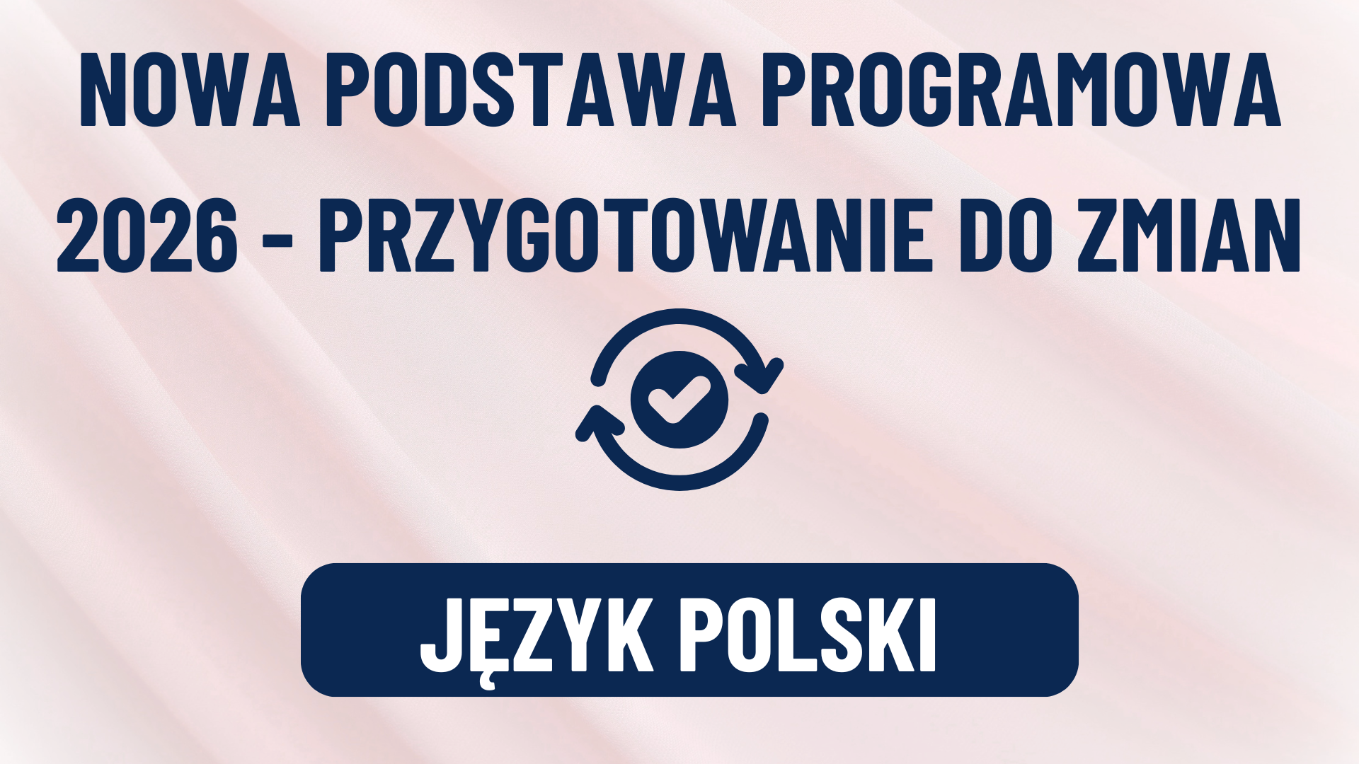 Zdjęcie do Język polski - nowa podstawa programowa- przygotowanie do zmian